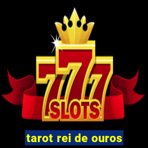 tarot rei de ouros